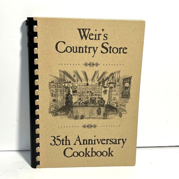 Weirs Country Store 35th Anniversary Cookbook Spiral Bound Recipes - Picture 1 of 7